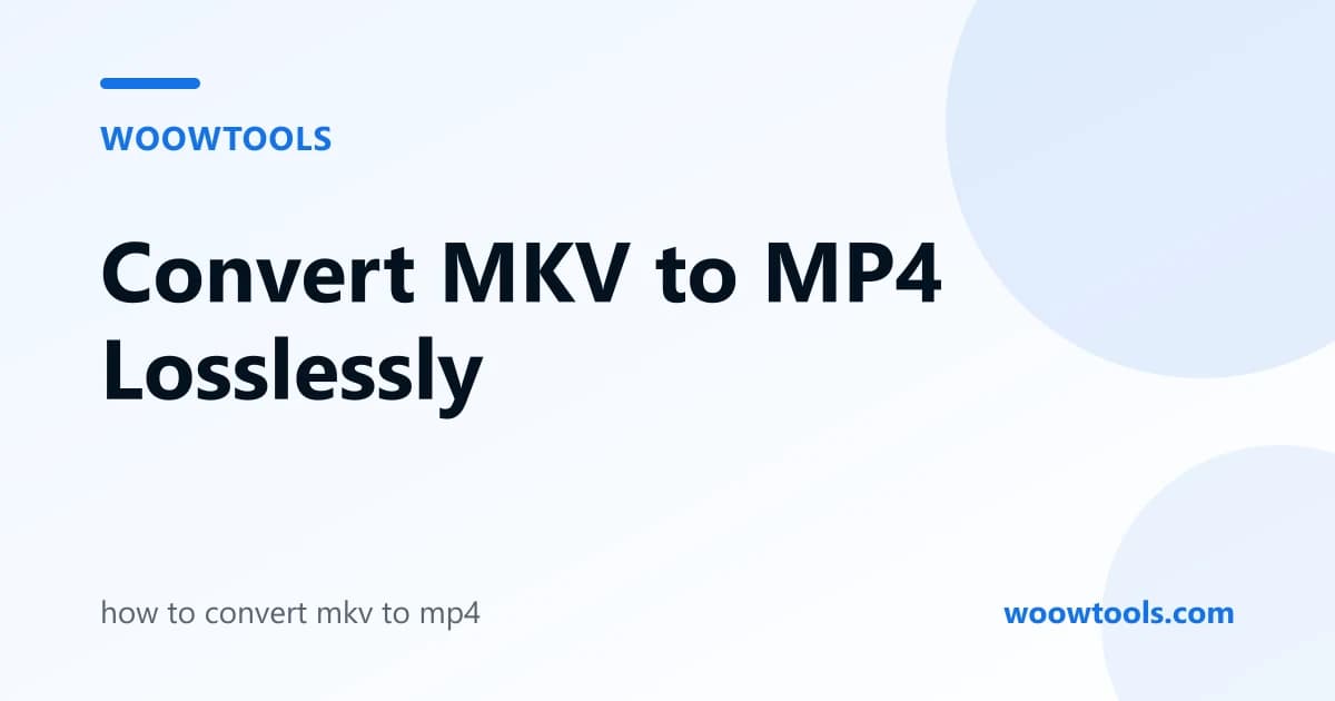How to Convert MKV to MP4 Without Losing Quality (Free)