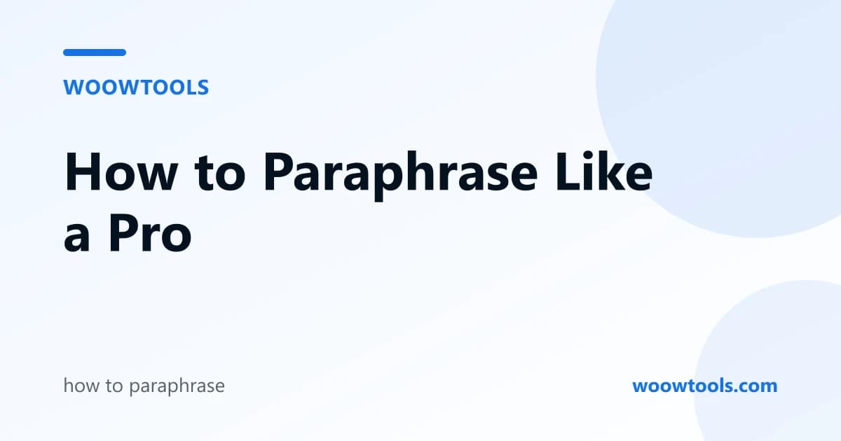 How to Paraphrase: 6 Steps With Before and After Examples